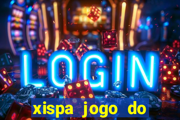 xispa jogo do bicho tabela